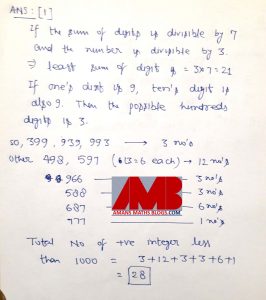 How many positive integers less than 1000 have the property that the sum of the digits of each such number is divisible by 7 and the number itself is divisible by 3 ?