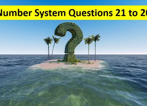 Number System Questions with Solutions Q No 21 To Q No 40