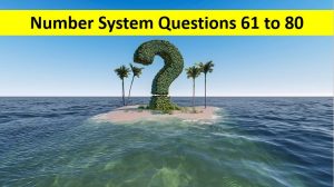 Number System Questions with Solutions Q No 61 To Q No 80