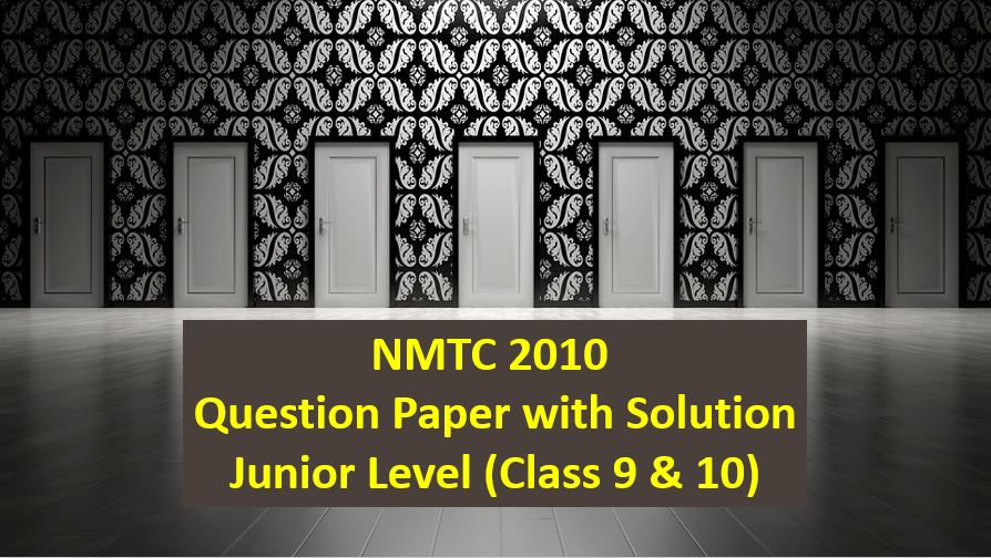 nmtc 2010 question papers with solutions junior level