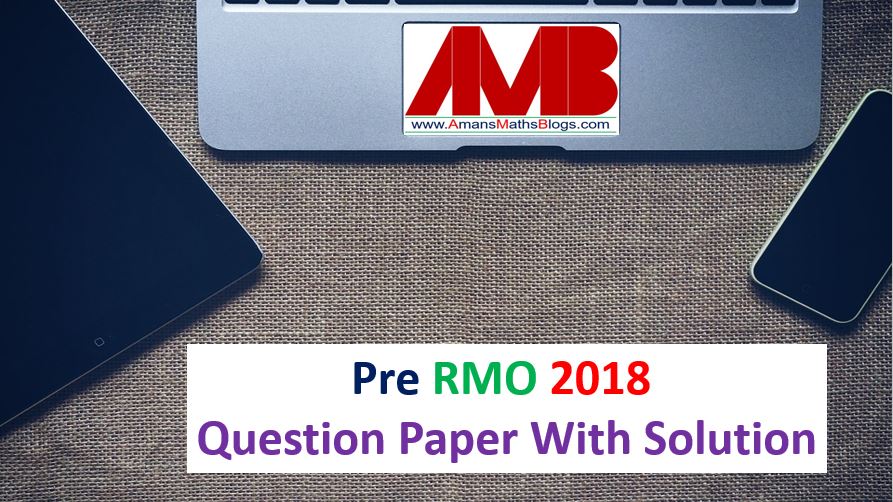 pre rmo 2018 question paper with solution