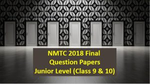 NMTC 2018 Final Stage Class 9 and 10 Questions with Solutions