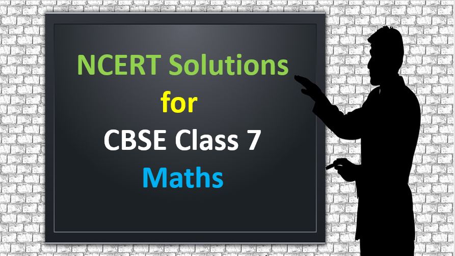 NCERT Solutions For CBSE Class 7 Maths