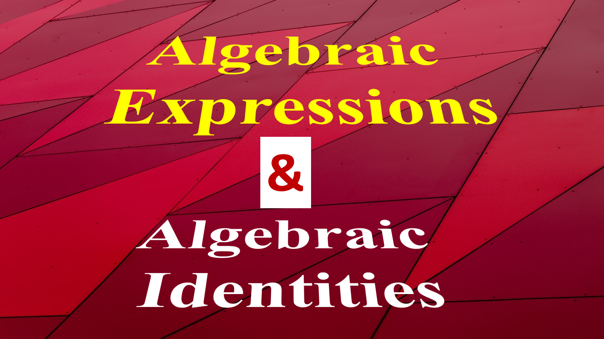 algebraic expression and identities