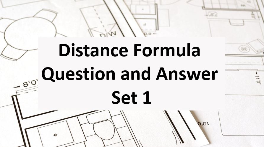 Distance Formula Question and Answer Set 1