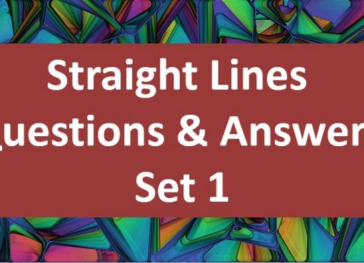 Straight Lines Question and Answer Set 1