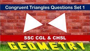 SSC CGL Geometry Congrunet Triangles Set 1