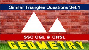 SSC CGL Geometry Similar Triangles Set 1