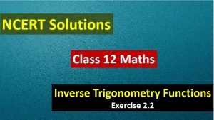 NCERT-Solutions-for-Class-12-Maths-Inverse-Trigonometry-Functions-Exercise-2.2