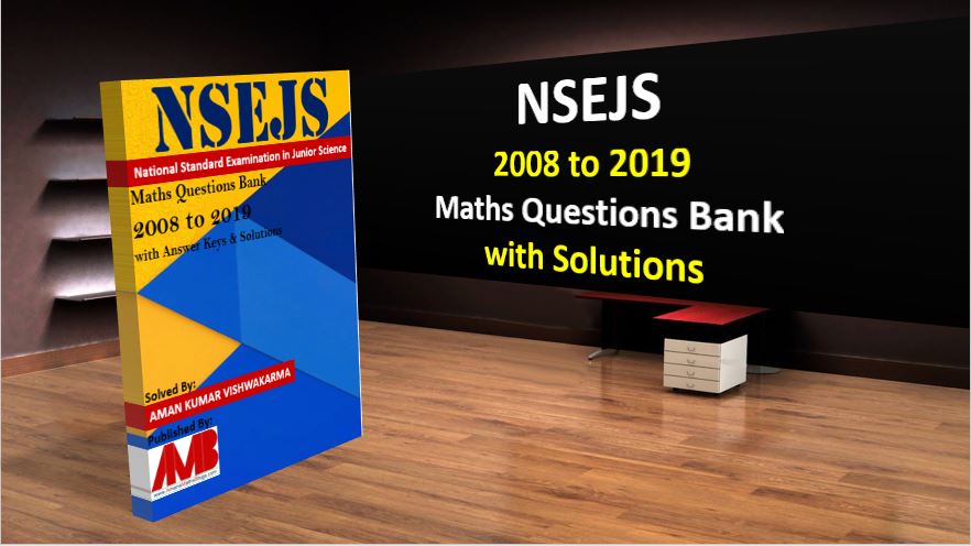 NSEJS Maths Question Bank 2008 to 2019 with Solutions Post Image