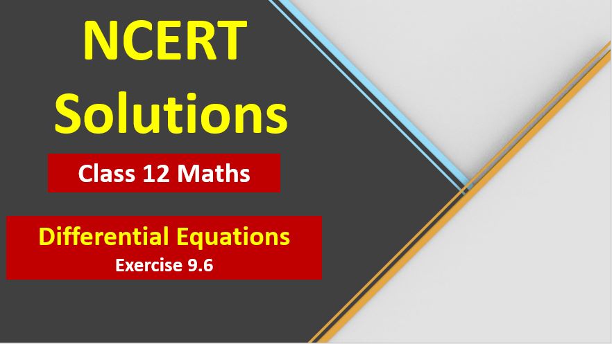 NCERT Solutions for Class 12 Maths Differential Equations Exercise