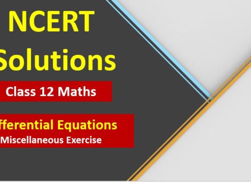 NCERT Solutions for Class 12 Maths Differential Equations Exercise