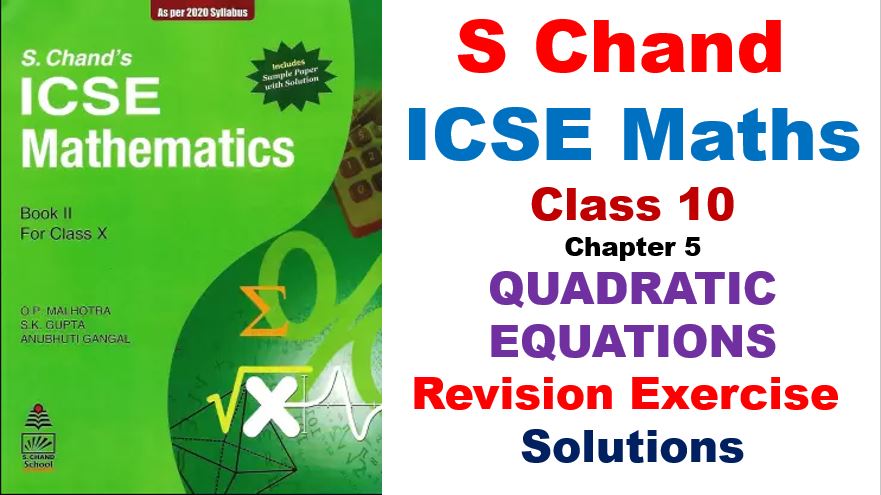 s-chand-icse-maths-solutions-class-10-chapter-5-quadratic-equations-revision-exercise-ambipi