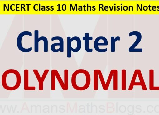 Polynomials CBSE NCERT Notes Class 10 Maths Chapter 1 PDF Download Amans Maths Blogs