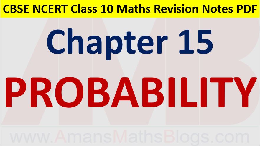 Probability CBSE NCERT Notes Class 10 Maths Chapter 15 PDF