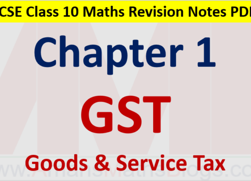 Goods and Service Tax GST Class 10 ICSE Maths Revision Notes Chapter 1