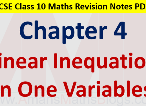 Linear Inequations in One Variables Class 10 ICSE Maths Revision Notes Chapter 4