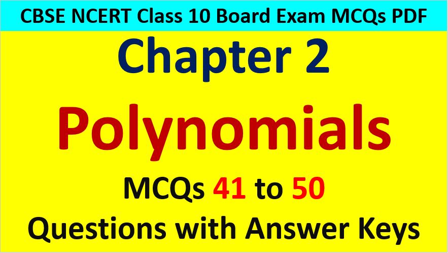 CBSE Class 10 Math Polynomials MCQ Questions with Answer Keys