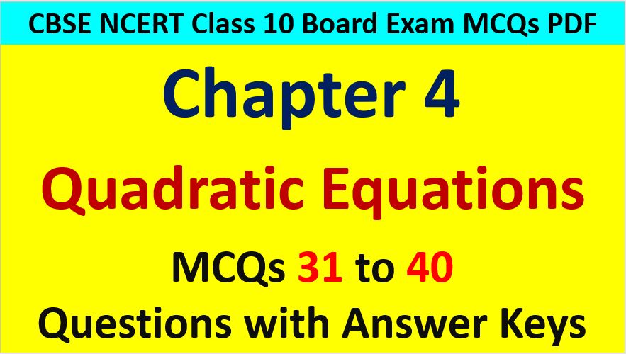 Extra MCQ Questions for Class 10 Maths Chapter 4 Quadratic Equations
