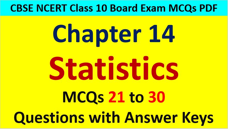 Important MCQ Questions for Class 10 Maths Chapter 14 Statistics