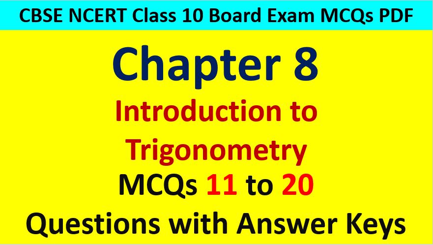 Introduction to Trigonometry Class 10 Maths MCQ Questions with Answer Keys