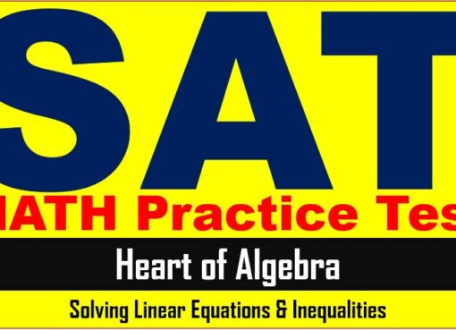 SAT Math Algebra Practice Solving Linear Equations And Inequalities Questions with Answer Keys