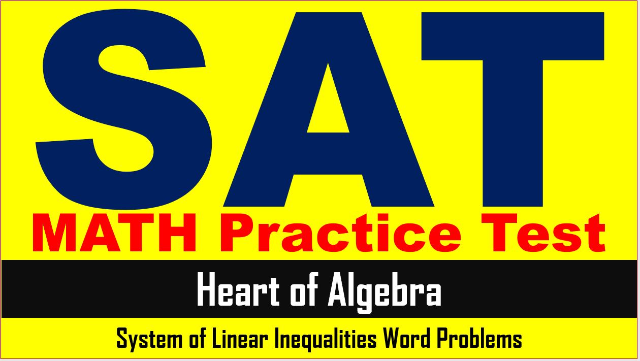 SAT Practice Test System of Linear Inequalities Word Problems SAT Online Tutor AMBiPi