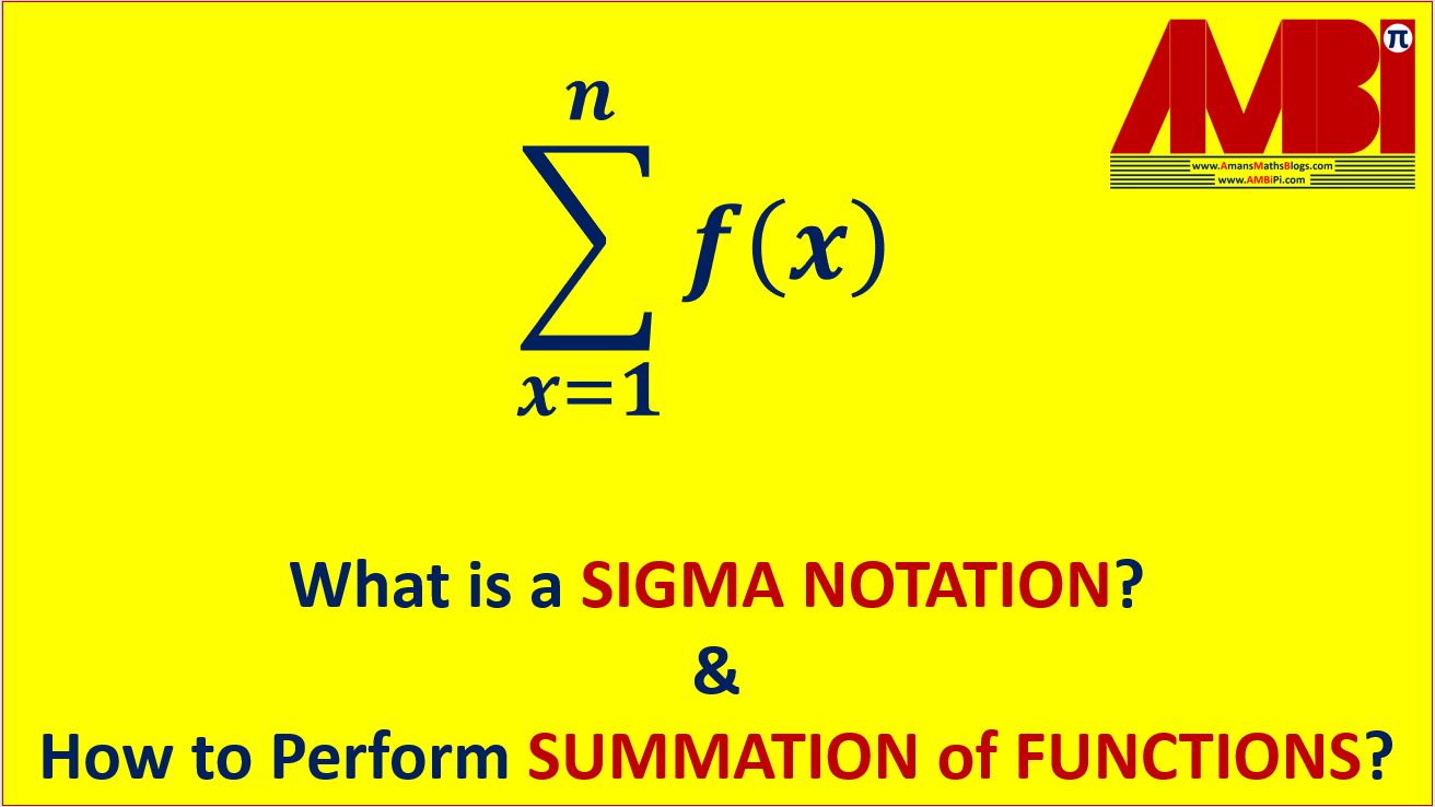What is Sigma Notation How to Perform Summation of Functions Sigma Notation CalculatorAMBiPi